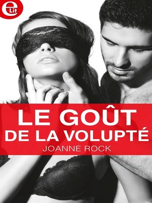 cover image of Le gout de la volupté